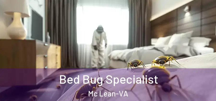 Bed Bug Specialist Mc Lean-VA