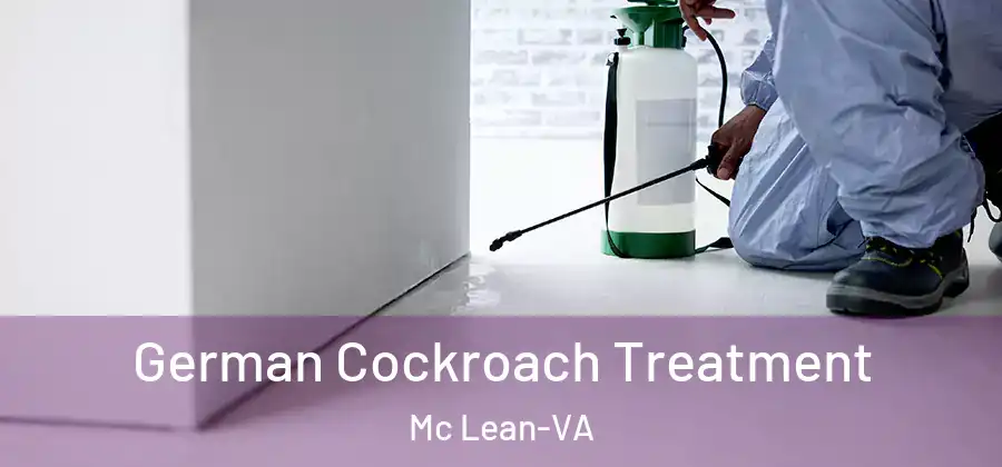  German Cockroach Treatment Mc Lean-VA