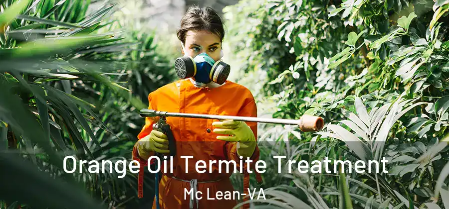  Orange Oil Termite Treatment Mc Lean-VA